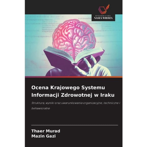 Ocena Krajowego Systemu Informacji Zdrowotnej w Iraku, (Paperback)