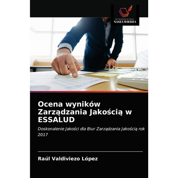 Ocena wyników Zarządzania Jakością w ESSALUD (Paperback)