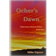 thumbnail image 1 of Ocher's Dawn: Ocher Jones Western Series - Book One (Paperback) by James C Fox, Gayle Gipson, Mike Gipson, 1 of 1