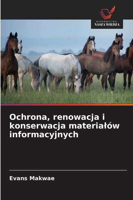 Ochrona, renowacja i konserwacja materialÃ³w informacyjnych, (Paperback)