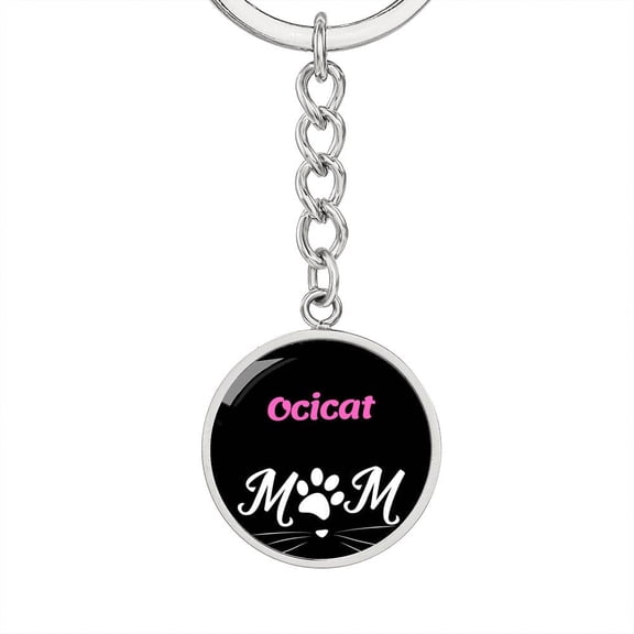 Ocicat Cat Mom Circle Keychain Stainless Steel Silver Tone or Gold Tone