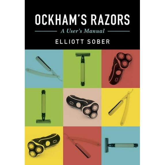 Ockham's Razors: A User's Manual, (Paperback)