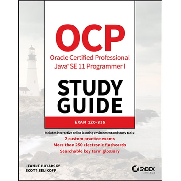 Pre-Owned Ocp Oracle Certified Professional Java Se 11 Programmer I Study Guide: Exam 1z0-815 (Paperback) 1119584701 9781119584704