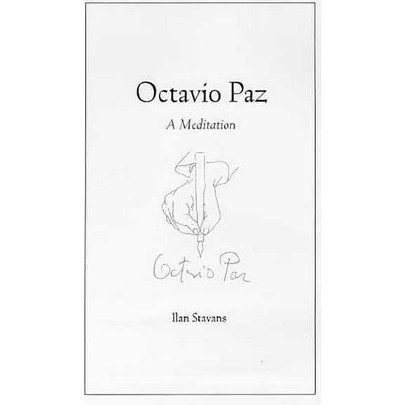 Octavio Paz : A Meditation (Hardcover)