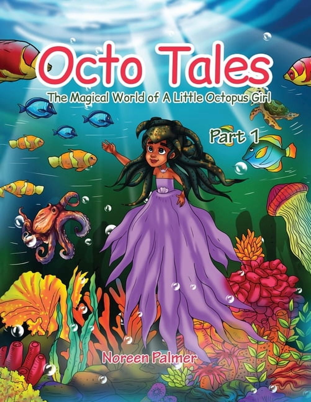 Octo Tales: The Magical World of a Little Octopus Girl, (Paperback)