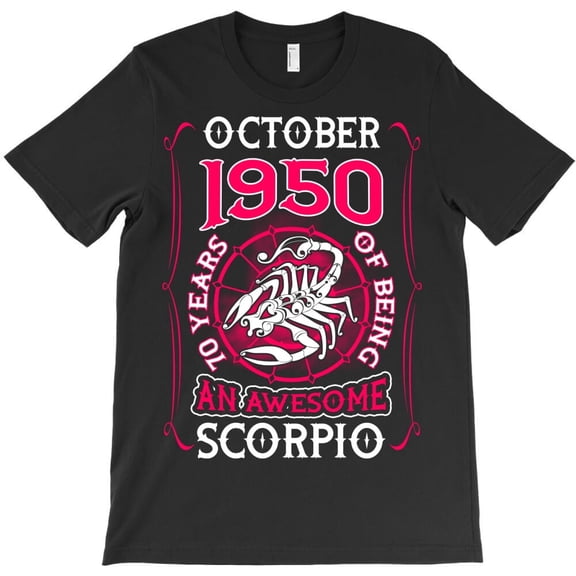 October 1950 70 Years Of Being Scorpio Themed Funny and Cute Birthday H31095 Unisex T-Shirt, Up to 5XL Available