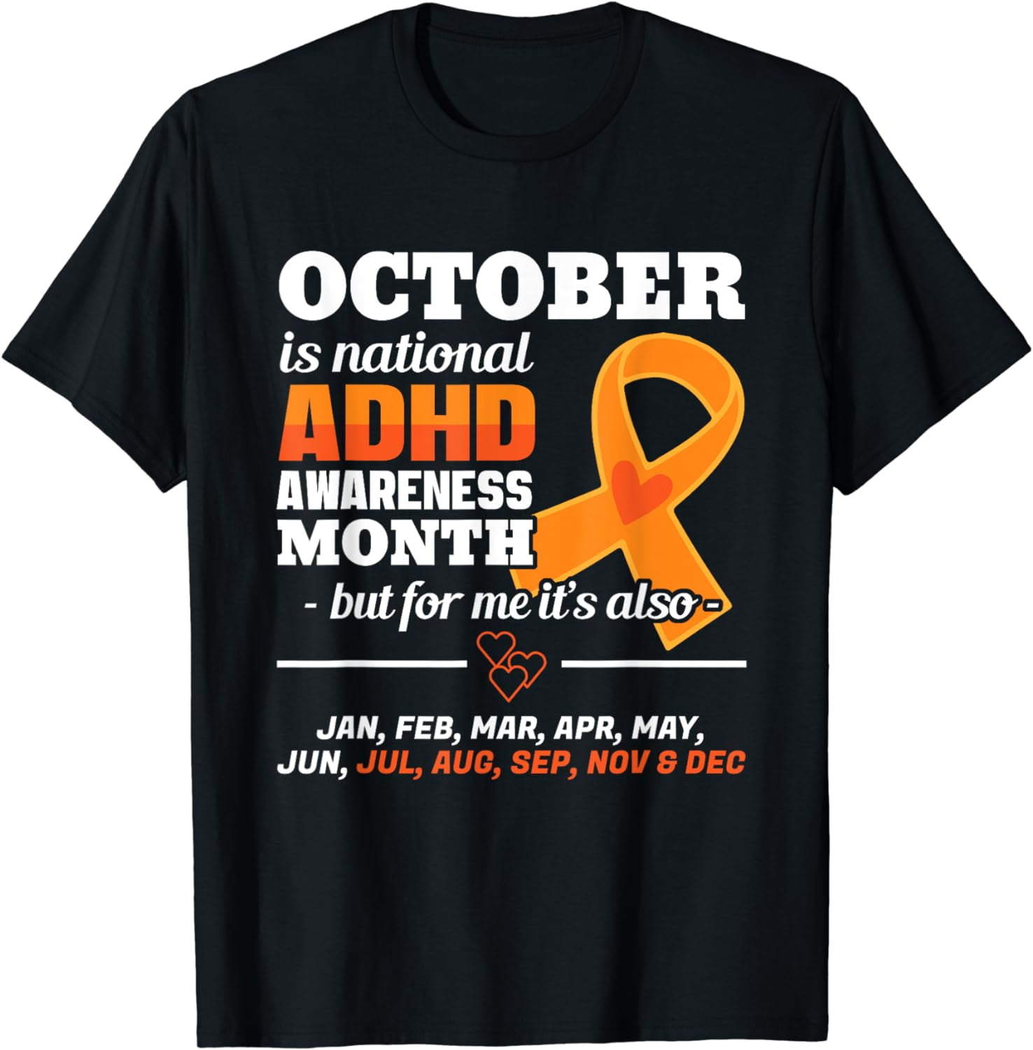 October Is ADHD Awareness Month National Orange Ribbon Gift T-Shirt ...