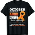 thumbnail image 1 of October Is ADHD Awareness Month National Orange Ribbon Gift T-Shirt, 1 of 4