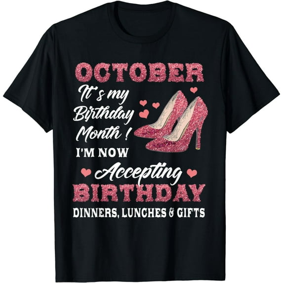 October It's my Birthday Month Women Mom Wife Gifts T-Shirt