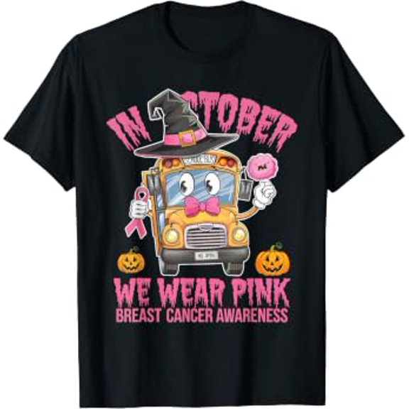 October We Wear Pink School Bus Awareness T-Shirt