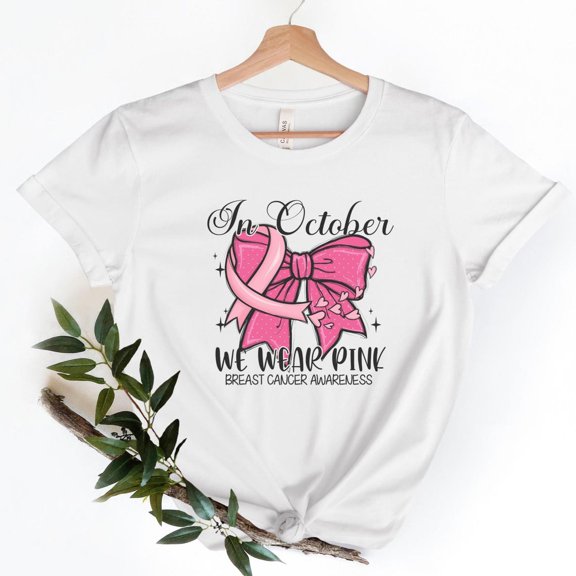 In October we Wear Pink Shirt,Breast Cancer Shirt,I'm A Survivor Shirt,Team Cancer Shirt,Motivational T Shirt,Cancer Awareness Shirt Tshirt All Size S-5XL
