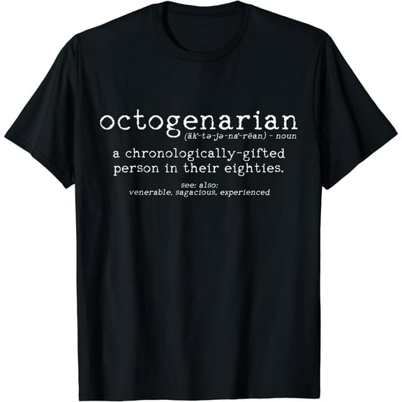 Octogenarian Definition 80 Years Old 80th Birthday Gift T-Shirt