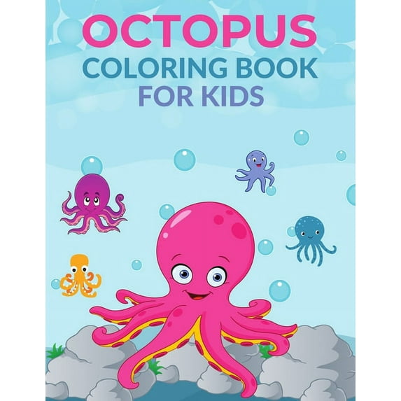 Octopus Coloring Book For Kids: Octopus Activity Book for Kids, Boys &amp; Girls, Ages 4-8. 29 Coloring Pages of Octopus, (Paperback)