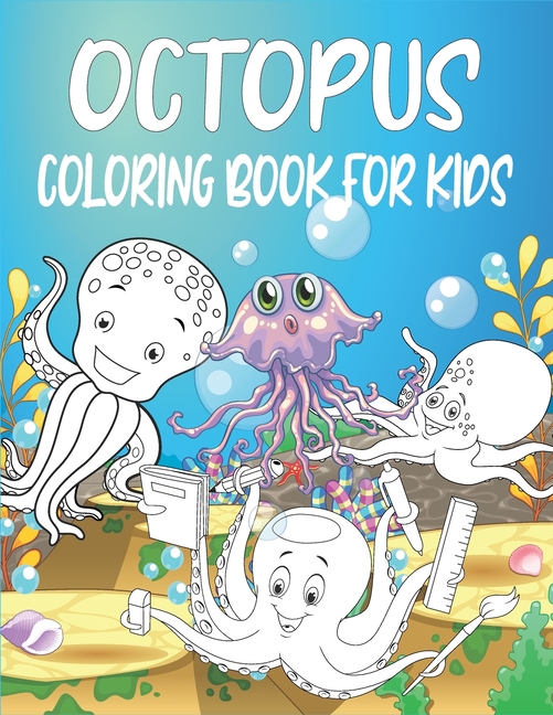 Octopus Coloring Book for Kids : Large Octopus Coloring Book (Paperback ...