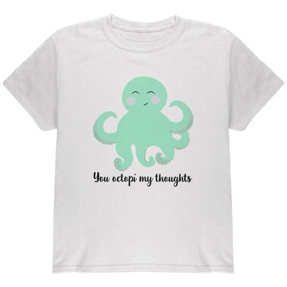Octopus You Octopi My Thoughts Occupy Cute Pun Youth T Shirt White YLG