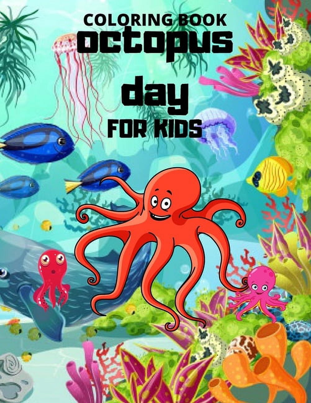 Octopus day: Coloring book For Kids, (Paperback) - Walmart.com