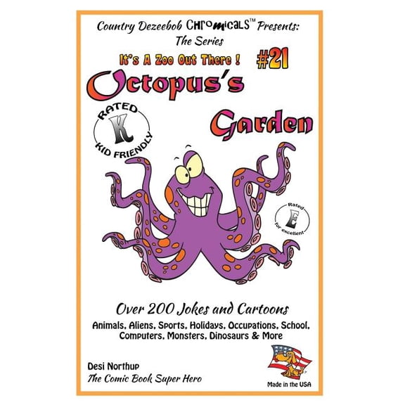 Octopus's Garden - Over 200 Jokes and Cartoons - Animals, Aliens, Sports, Holidays, Occupations, School, Computers, Monsters, Dinosaurs & More - In Black and White : Comics, Jokes and Cartoons in Black and White