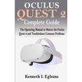 thumbnail image 1 of Oculus Quest 2 Complete Guide: The Operating Manual to Master the Oculus Quest 2 and Troubleshoot Common Problems (Paperback), 1 of 1