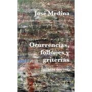 Ocurrencias, follones y griter as relatos cortos Paperback