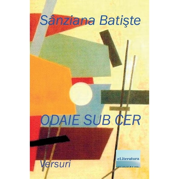 Odaie sub cer: Versuri Romanian Edition Paperback 172740114X 9781727401141 Sanziana Batiste
