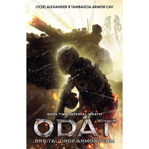 Odat Odat: Orbital Drop Armor Team Book2: Imperial Wrath, Book 2, (Paperback)