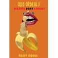 thumbnail image 1 of Odd Ordeals: Bizarre Dark Comedy, (Paperback), 1 of 1