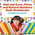 thumbnail image 1 of Odd and Even, Prime and Natural Numbers - Math Workbooks Children's Math Books, (Paperback), 1 of 1