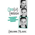 thumbnail image 1 of Odd(ly) Enough : Standing Out When the World Begs You To Fit In (Paperback), 1 of 2