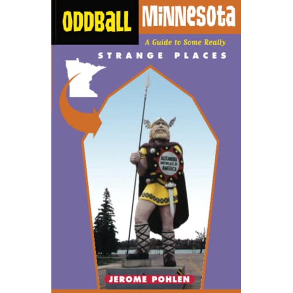 Pre-Owned Oddball Minnesota: A Guide to Some Really Strange Places (Oddball States) Paperback