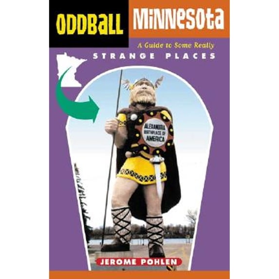 Pre-Owned Oddball Minnesota: A Guide to Some Really Strange Places (Oddball States) Paperback