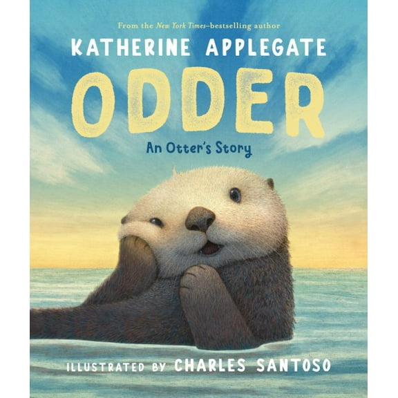 Pre-Owned Odder: An Otter's Story (Picture Book) (Hardcover) 1250323592 9781250323590