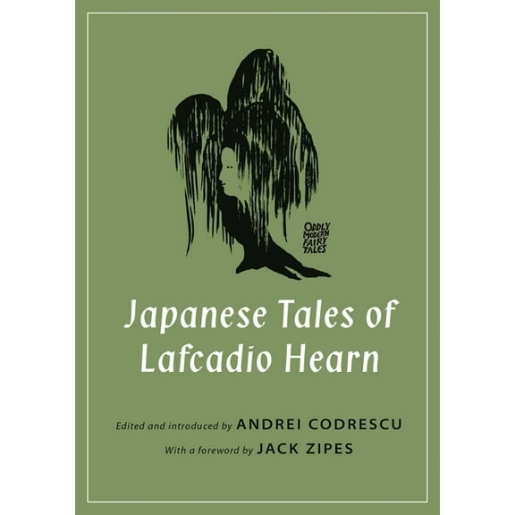 Oddly Modern Fairy Tales Japanese Tales of Lafcadio Hearn, Book 15, (Paperback)