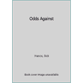 thumbnail image 1 of Pre-Owned Odds Against (Hardcover) 0922890781 9780922890781, 1 of 1