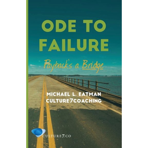 Ode to Failure: Payback's a Bridge, (Paperback)