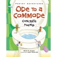 thumbnail image 1 of Pre-Owned Ode to a Commode: Concrete Poems (Library Binding) 1467720453 9781467720458, 1 of 1
