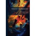 thumbnail image 1 of Ode to the Passions : Set to Music for Chorus and Orchestra (Paperback), 1 of 1