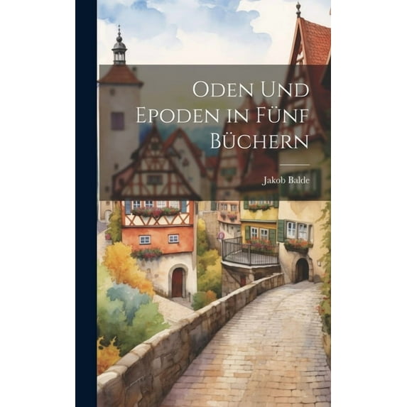 Oden Und Epoden in Fünf Büchern (Hardcover)