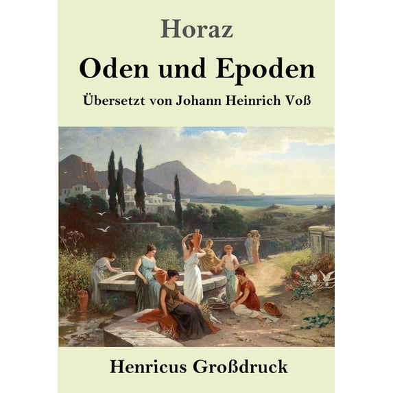 Oden und Epoden Grodruck German Edition Paperback 3847853333 9783847853336 Horaz