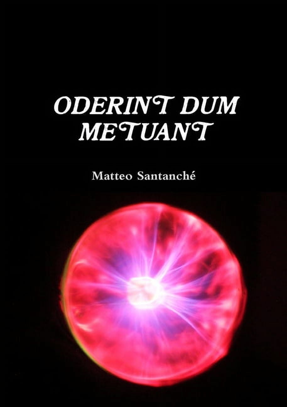Oderint Dum Metuant, (Paperback)