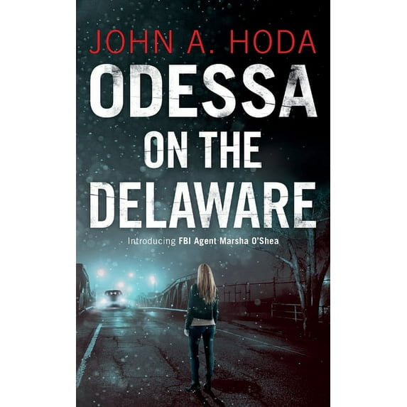 Odessa on the Delaware: Introducing FBI Agent Marsha O'Shea, (Paperback)