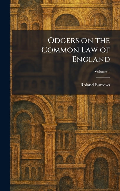 Odgers on the Common Law of England, (Hardcover)