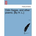 thumbnail image 1 of Odin Sagas, and Other Poems. [By H. L.] (Paperback), 1 of 1