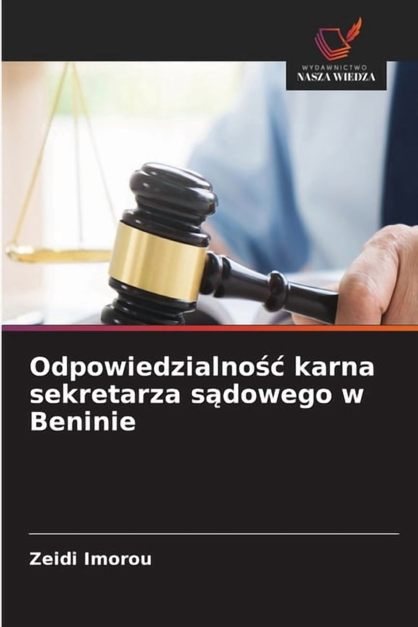 Odpowiedzialnośc karna sekretarza sądowego w Beninie, (Paperback)