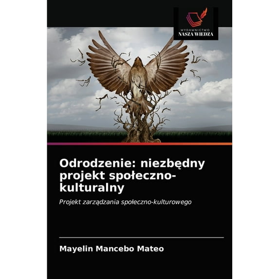 Odrodzenie: niezbędny projekt spoleczno-kulturalny (Paperback)