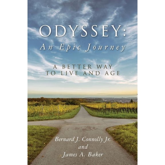 Odyssey: An Epic Journey: A Better Way to Live and Age