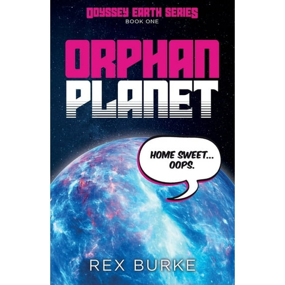 Odyssey Earth Orphan Planet, Book 1, (Paperback)
