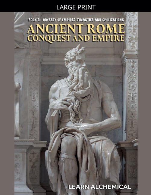 Odyssey of Empires, Dynasties and Civilz Ancient Rome: Conquest and Empire, Book 3, (Paperback)