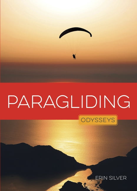 Odysseys in Extreme Sports Paragliding, (Hardcover)