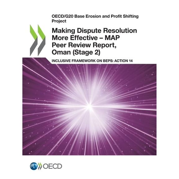 Making Dispute Resolution More Effective - MAP Peer Review Report, Oman (Stage 2), (Paperback)