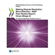Making Dispute Resolution More Effective - MAP Peer Review Report, Oman Stage 2, Paperback
